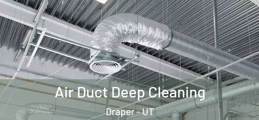  Air Duct Deep Cleaning Draper - UT