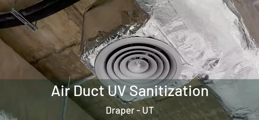  Air Duct UV Sanitization Draper - UT