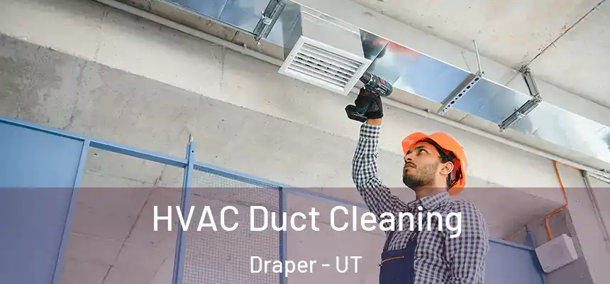  HVAC Duct Cleaning Draper - UT