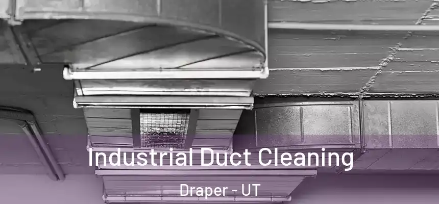  Industrial Duct Cleaning Draper - UT